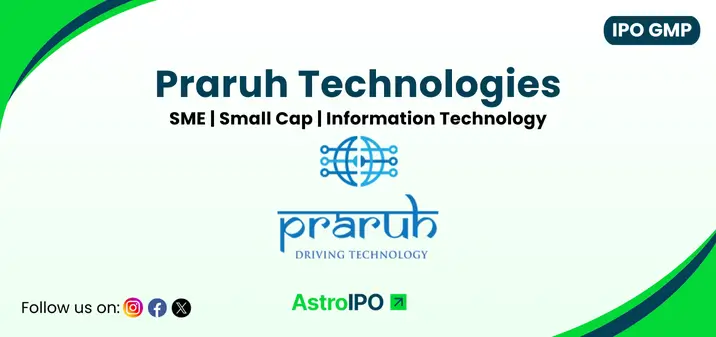 Praruh Technologies IPO GMP - AstroIPO