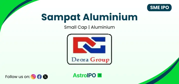 Sampat Aluminium IPO - AstroIPO