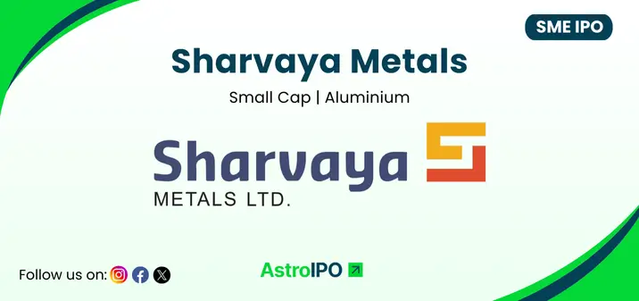 Sharvaya Metals IPO - AstroIPO