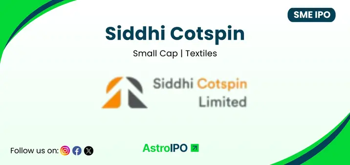 Siddhi Cotspin IPO - AstroIPO