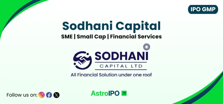 Sodhani Capital IPO GMP - AstroIPO