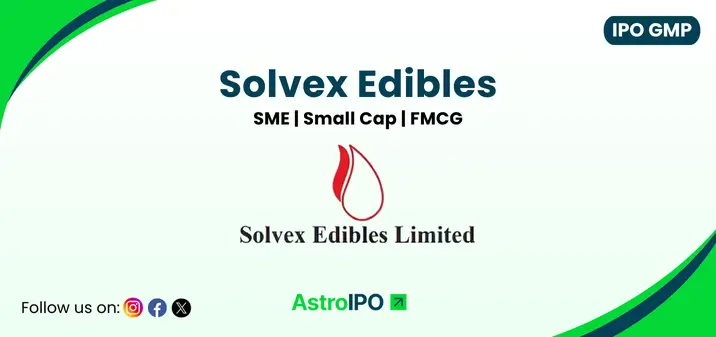 Solvex Edibles IPO GMP - AstroIPO