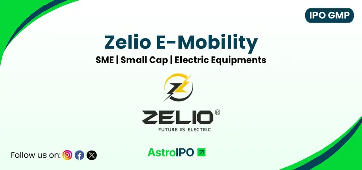 Zelio E-Mobility IPO GMP - AstroIPO