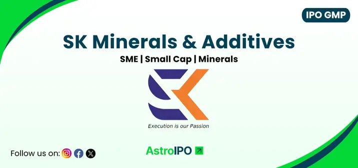 SK Minerals IPO GMP - AstroIPO