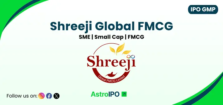 Shreeji Global FMCG IPO GMP - AstroIPO