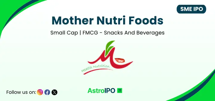 Mother Nutri Foods IPO - AstroIPO
