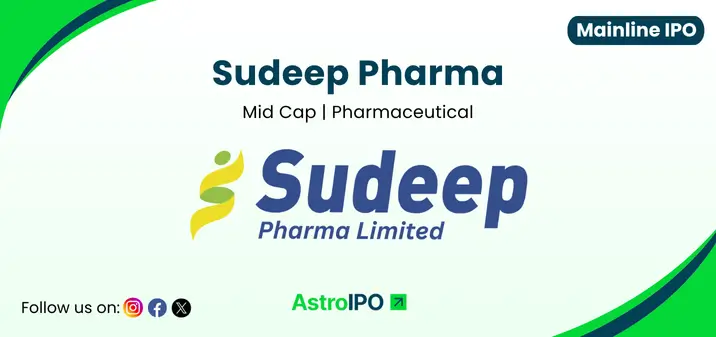 Sudeep Pharma IPO - AstroIPO