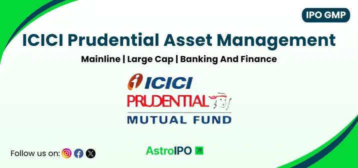 ICICI Prudential AMC IPO GMP - AstroIPO