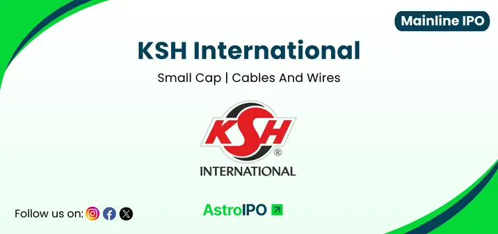 KSH International IPO - AstroIPO