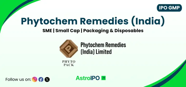 Phytochem Remedies IPO GMP - AstroIPO