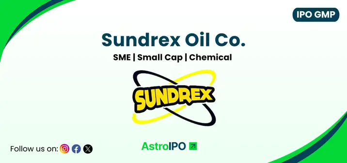 Sundrex Oil IPO GMP - AstroIPO