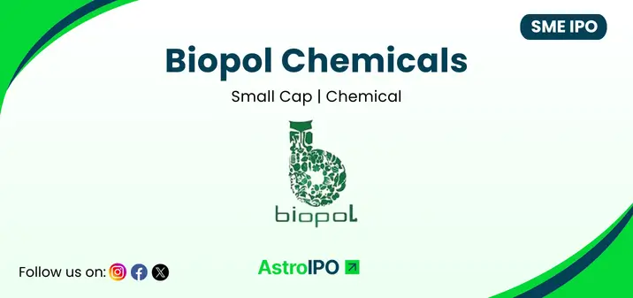 Biopol Chemicals IPO - AstroIPO