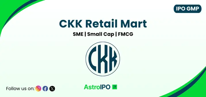 CKK Retail Mart IPO GMP - AstroIPO