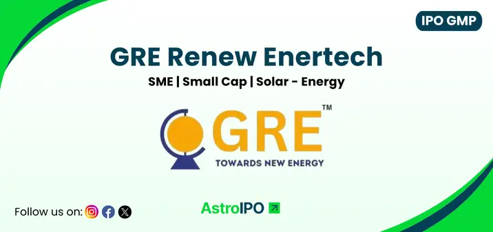 GRE Renew Enertech IPO GMP - AstroIPO