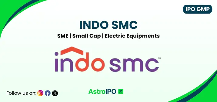 INDO SMC IPO GMP - AstroIPO