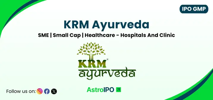 KRM Ayurveda IPO GMP - AstroIPO