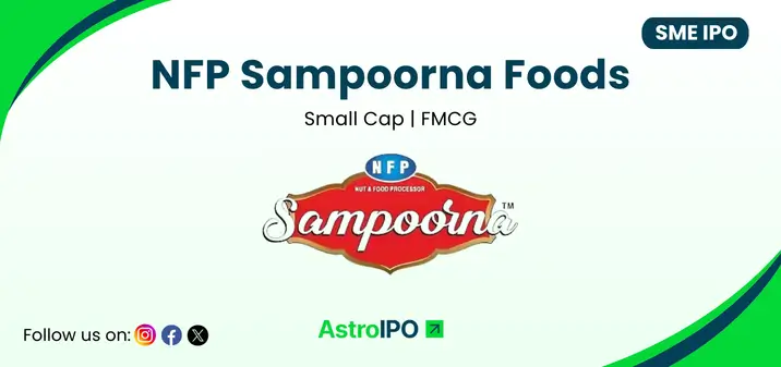 NFP Sampoorna Foods IPO - AstroIPO