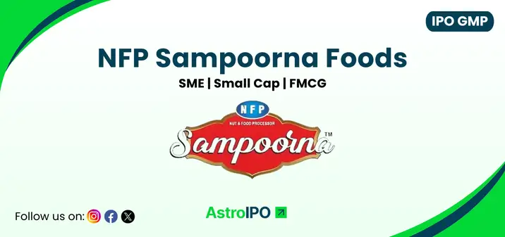 NFP Sampoorna Foods IPO GMP - AstroIPO