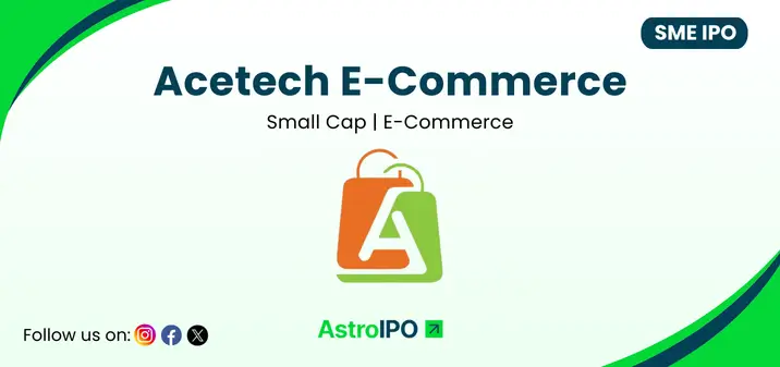 Acetech E-Commerce IPO
