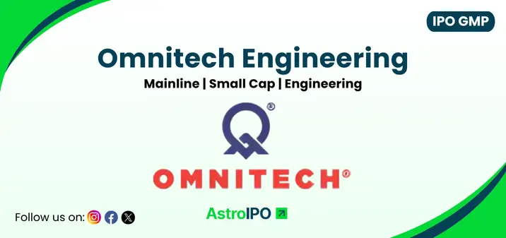 Omnitech Engineering IPO GMP - AstroIPO