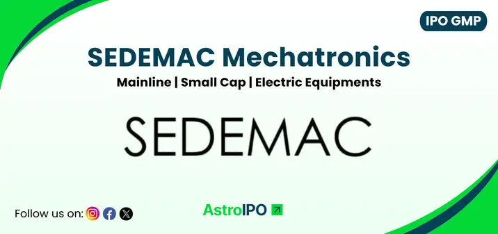 SEDEMAC Mechatronics IPO GMP