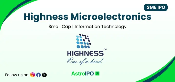 Highness Microelectronics IPO - AstroIPO