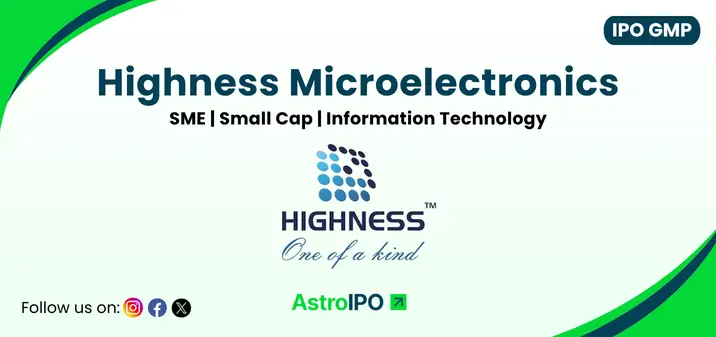Highness Microelectronics IPO GMP - AstroIPO