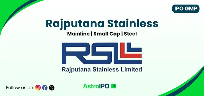 Rajputana Stainless IPO GMP - AstroIPO